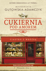 Cukiernia Pod Amorem Ciastko z wróżbą Gutowo 20 lat później