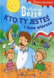 Klasycy dla dzieci Kto ty jesteś i inne wiersze