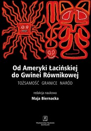 Od Ameryki Łacińskiej do Gwinei Równikowej Tożsamośc, granice, naród