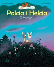 Edzio i przyjaciele Polcia i Helcia Wielka przygoda