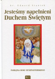 Jesteśmy napełnieni Duchem Świętym Pamiątka Roku Duszpasterskiego