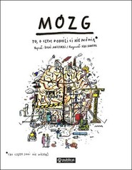 Mózg To, o czym dorośli Ci nie mówią Bo często sami nie wiedzą