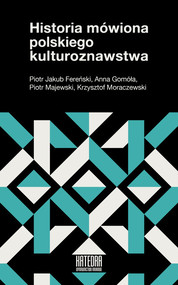 Historia mówiona polskiego kulturoznawstwa