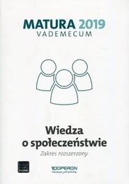Matura 2019 Vademecum Wiedza o społeczeństwie Zakres rozszerzony