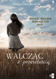 Walcząc z przeszłością