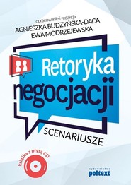 Retoryka negocjacji Scenariusze Książka z płytą CD