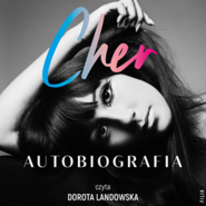 Cher. Autobiografia (część 1)