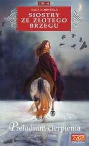 Siostry ze Złotego Brzegu Tom 41 Preludium cierpienia