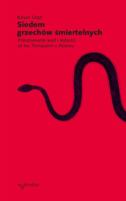 Siedem grzechów głównych Pokonywanie wad i słabości ze św. Tomaszem z Akwinu