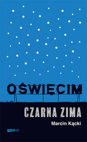 Oświęcim. Czarna zima