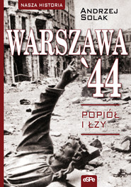 Warszawa'44 Popiół i łzy