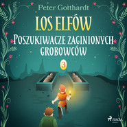 Los Elfów 3: Poszukiwacze zaginionych grobowców
