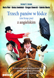 Trzech panów w łódce (nie licząc psa) z angielskim