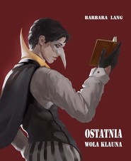 Ostatnia wola klauna i inne opowiadania