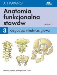 Anatomia funkcjonalna stawów T.3 Kręgosłup...