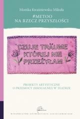 #MeToo na rzecz przyszłości. Projekty artystyczne