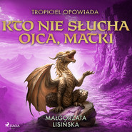 Tropiciel opowiada: Kto nie słucha ojca, matki