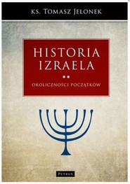 Okoliczności początków. Historia Izraela. Tom 2