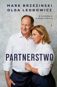 Partnerstwo. Mark Brzezinski, Olga Leonowicz w rozmowie z Anną Pamułą