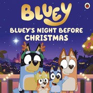 Bluey Bluey's Night Before Christmas wer. angielska