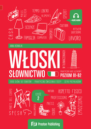 Włoski w tłumaczeniach. Słownictwo 2. Poziom B1-B2