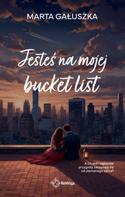 Jesteś na mojej bucket list