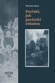 Pociski jak paciorki różańca.