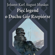 Pięć legend o Duchu Gór Rzepiórze