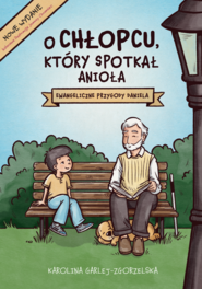 O CHŁOPCU, KTÓRY SPOTKAŁ ANIOŁA - nowe wydanie