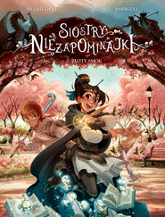 Złoty smok. Siostry Niezapominajki. Tom 7