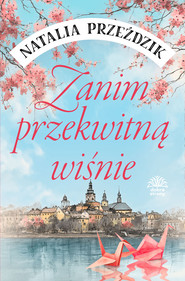 Zanim przekwitną wiśnie