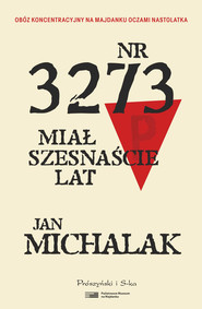 Nr 3273 miał szesnaście lat