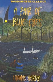 A Pair of Blue Eyes. Wordsworth Classics wer. angielska