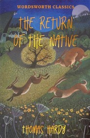The Return of the Native. Wordsworth Classics wer. angielska