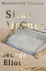 Silas Marner. Wordsworth Classics wer. angielska
