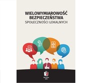 Wielowymiarowość bezpieczeństwa społeczności lokalnych
