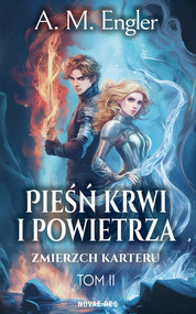 Pieśń Krwi i Powietrza. Tom II: Zmierzch Karteru