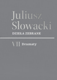 Dzieła zebrane, t. VII: Dramaty