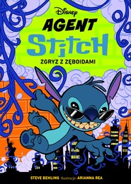 Agent Stitch. Tom 2. Zgryz z zęboidami. Disney