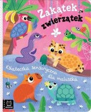 Zakątek zwierzątek. Książeczka sensoryczna
