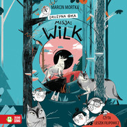 Drużyna Oka. Misja: Wilk