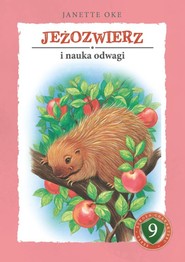 JEŻOZWIERZ i nauka odwagi