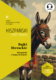 Bajki literackie. Hiszpański z Tomás de Iriarte