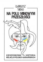 Na polu minowym przeszłości