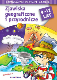 Zjawiska geograficzne i przyrodnicze. Łamigłówki mądrej główki