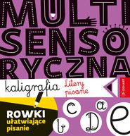 Litery pisane. Multisensoryczna kaligrafia