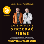 Jak skutecznie sprzedać firmę