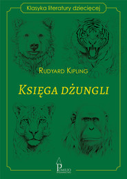 Księga dżungli. Klasyka literatury dziecięcej