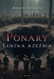 Ponary - ludzka rzeźnia