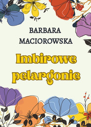 Imbirowe pelargonie